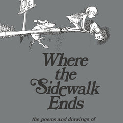 Where the Sidewalk Ends: Poems & Drawings