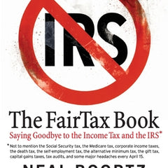 The FairTax Book: Saying Goodbye to the Income Tax and the IRS