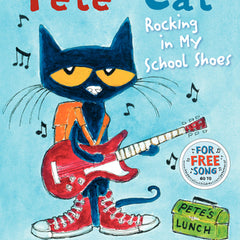 Pete the Cat: Rocking in My School Shoes: A Back to School Book for Kids
