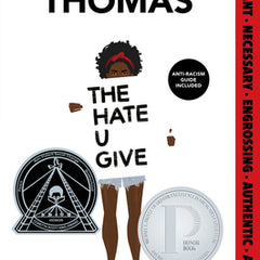 The Hate U Give: A Printz Honor Winner