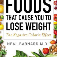 Foods That Cause You to Lose Weight: The Negative Calorie Effect