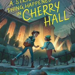 A Strange Thing Happened in Cherry Hall