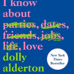 Everything I Know about Love: A Memoir