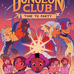 Dungeons & Dragons: Dungeon Club: Time to Party: A Graphic Novel