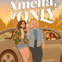 Amelia, If Only