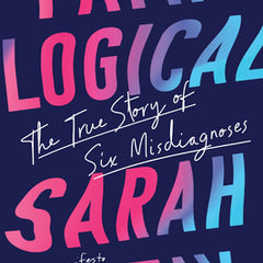 Pathological: The True Story of Six Misdiagnoses