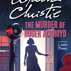 The Murder of Roger Ackroyd: A Hercule Poirot Mystery: The Official Authorized Edition