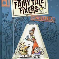 The Fairy Tale Fixers: Cinderella: A Graphic Novel