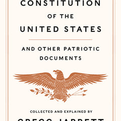 The Constitution of the United States and Other Patriotic Documents