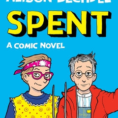 Spent: A Comic Novel