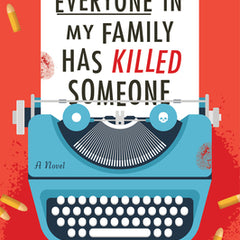 Everyone in My Family Has Killed Someone