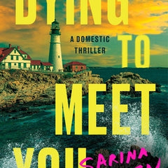 Dying to Meet You: A Domestic Thriller