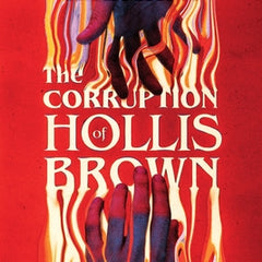 The Corruption of Hollis Brown