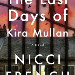 The Last Days of Kira Mullan