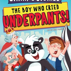 Stinky's Stories #1: The Boy Who Cried Underpants!