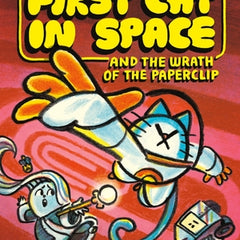 The First Cat in Space and the Wrath of the Paperclip: A Graphic Novel