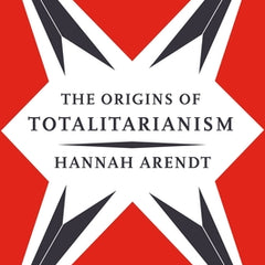 The Origins of Totalitarianism: With a New Introduction by Anne Applebaum