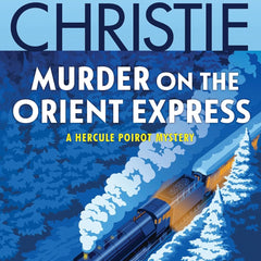 Murder on the Orient Express: A Hercule Poirot Mystery: The Official Authorized Edition
