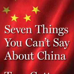 Seven Things You Can't Say about China
