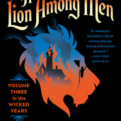 A Lion Among Men: Volume Three in the Wicked Years