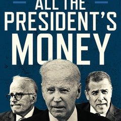 All the President's Money: Investigating the Secret Foreign Schemes That Made the Biden Family Rich