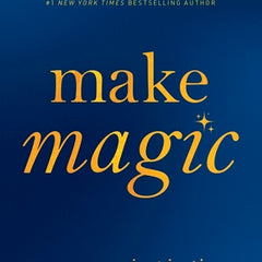 Make Magic: The Book of Inspiration You Didn't Know You Needed