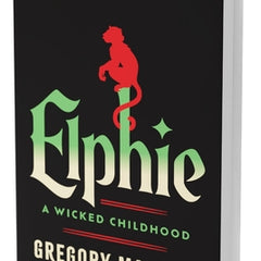 Elphie (Standard Edition): A Wicked Childhood