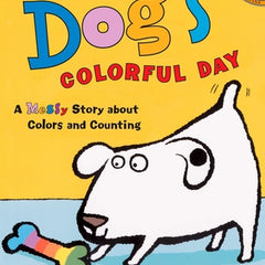 Dog's Colorful Day: A Messy Story about Colors and Counting