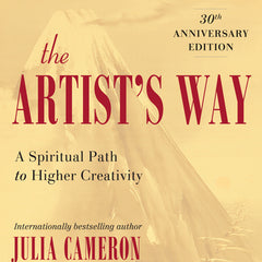 The Artist's Way: 30th Anniversary Edition