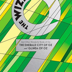 The Wizard of Oz: And Other Wonderful Books of Oz: The Emerald City of Oz and Glinda of Oz