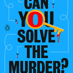 Can You Solve the Murder?: An Interactive Crime Novel