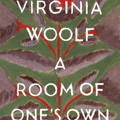 A Room of One's Own: The Virginia Woolf Library Authorized Edition