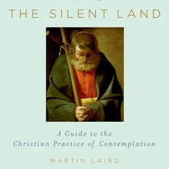 Into the Silent Land: A Guide to the Christian Practice of Contemplation