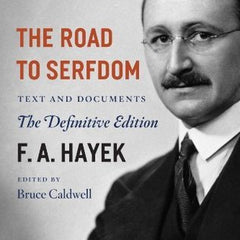The Road to Serfdom: Text and Documents--The Definitive Edition Volume 2