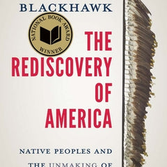 The Rediscovery of America: Native Peoples and the Unmaking of U.S. History