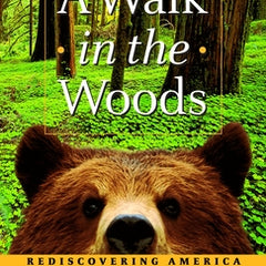 A Walk in the Woods: Rediscovering America on the Appalachian Trail