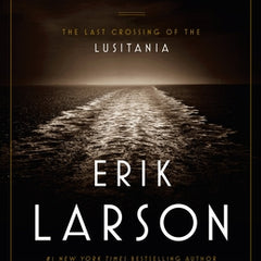 Dead Wake: The Last Crossing of the Lusitania