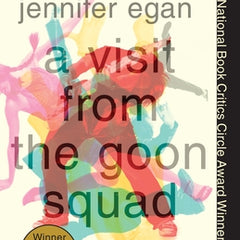 A Visit from the Goon Squad: Pulitzer Prize Winner