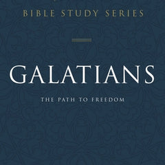 Galatians: The Path to Freedom