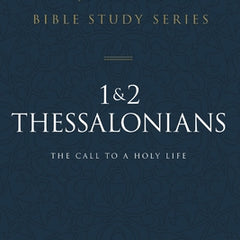 1 and 2 Thessalonians: Standing Strong Through Trials