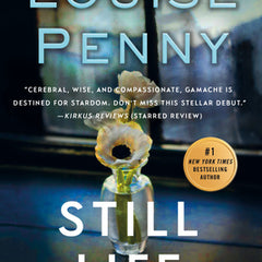 Still Life: A Chief Inspector Gamache Novel