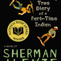The Absolutely True Diary of a Part-Time Indian (National Book Award Winner)