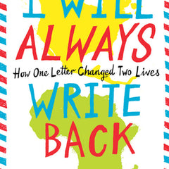 I Will Always Write Back: How One Letter Changed Two Lives
