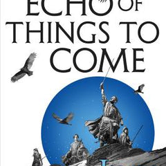 An Echo of Things to Come