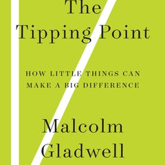 The Tipping Point: How Little Things Can Make a Big Difference