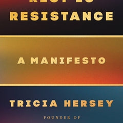 Rest Is Resistance: A Manifesto