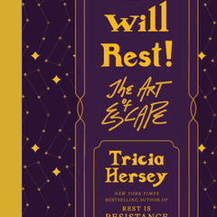 We Will Rest!: The Art of Escape