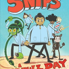The Snips: A Bad Buzz Day (a Graphic Novel)