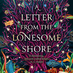A Letter from the Lonesome Shore