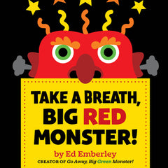 Take a Breath, Big Red Monster!